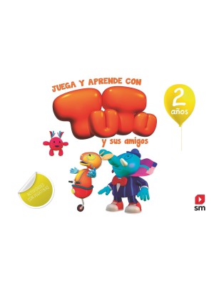 JUEGA Y APRENDE CON TUTU Y SUS AMIGOS. 2 AÑOS