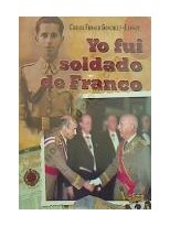 YO FUI SOLDADO DE FRANCO