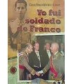 YO FUI SOLDADO DE FRANCO