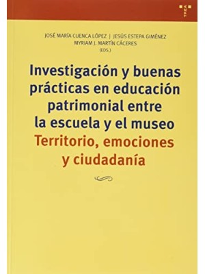 INVESTIGACIÓN Y BUENAS PRÁCTICAS EN EDUCACIÓN PATRIMONIAL ENTRE LA ESCUELA Y EL