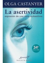 ASERTIVIDAD: EXPRESIÓN DE UNA SANA AUTOESTIMA