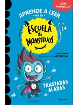 APRENDER A LEER EN LA ESCUELA DE MONSTRUOS 06 TRASTADAS ALADAS