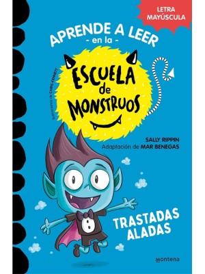 APRENDER A LEER EN LA ESCUELA DE MONSTRUOS 06 TRASTADAS ALADAS