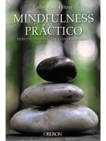 MINDFULNESS PRÁCTICO. REDUCE EL ESTRÉS Y VIVE EN CONCIENCIA PLENA