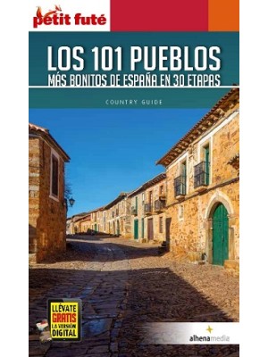 101 PUEBLOS MÁS BONITOS DE ESPAÑA EN 30 ETAPAS (PETIT FUTE)
