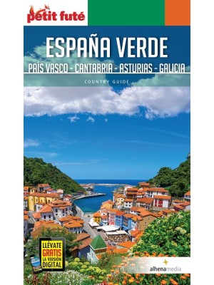 ESPAÑA VERDE: PAÍS VASCO, CANTABRIA, ASTURIAS Y GALICIA (PETIT FUTE)