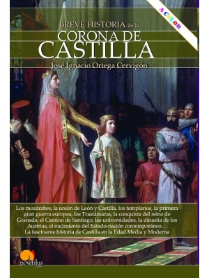 BREVE HISTORIA DE LA CORONA DE CASTILLA. NUEVA EDICIÓN COLOR