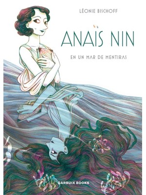 ANAÏS NIN EN UN MAR DE MENTIRAS