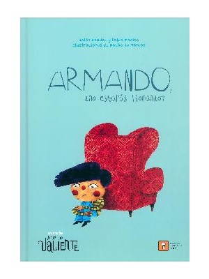 ARMANDO, ¿NO ESTARÁS LLORANDO?