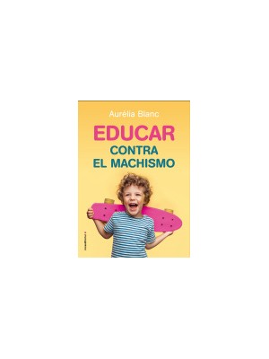 EDUCAR CONTRA EL MACHISMO