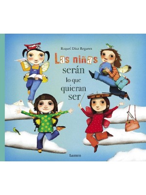 NIÑAS SERÁN LO QUE QUIERAN SER, LAS