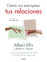 CÓMO NO ESTROPEAR TUS RELACIONES