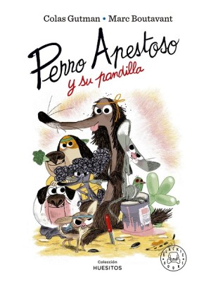 PERRO APESTOSO Y SU PANDILLA