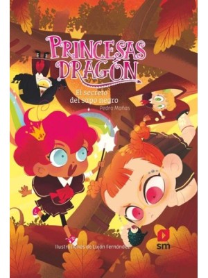 PRINCESAS DRAGÓN /07  EL SECRETO DEL SAPO NEGRO