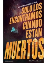 SOLO LOS ENCONTRAMOS CUANDO ESTÁN MUERTOS Nº 01