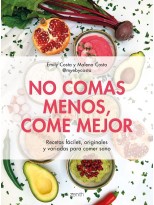 NO COMAS MENOS, COME MEJOR