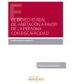 DERECHO REAL DE HABITACIÓN A FAVOR DE LA PERSONA CON DISCAPACIDAD (PAPEL + E-