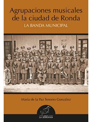 AGRUPACIONES MUSICALES DE LA CIUDAD DE RONDA LA BANDA MUNIC