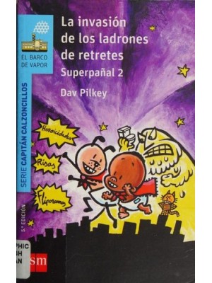 CAPITAN CALZONCILLOS /11 LA INVASIÓN DE LOS LADRONES DE RETRETES