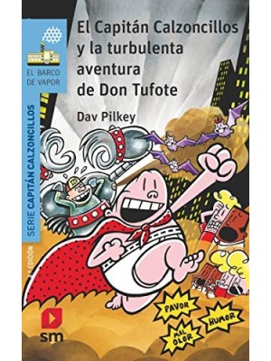 CAPITÁN CALZONCILLOS /16  Y LA TURBULENTA AVENTURA DE DON TUFOTE