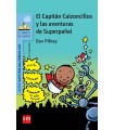 CAPITÁN CALZONCILLOS /7 Y LAS AVENTURAS DE SUPERPAÑAL