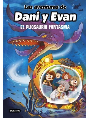 AVENTURAS DE DANI Y EVAN 06 EL PLIOSAURIO FANTASMA