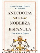 ANÉCDOTAS DE LA NOBLEZA ESPAÑOLA