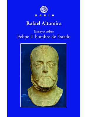 ENSAYO SOBRE FELIPE II, HOMBRE DE ESTADO