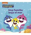 GRAN SHOW DE BABY SHARK. UNA FAMILIA BAJO EL MAR