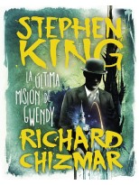 ÚLTIMA MISIÓN DE GWENDY (TRILOGÍA LA CAJA DE BOTONES DE GWENDY 3)