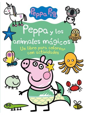 PEPPA Y LOS ANIMALES MÁGICOS (ACTIVIDADES PARA COLOREAR)