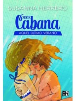 SERIE CABANA /1 AQUEL ÚLTIMO VERANO