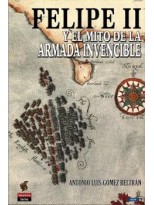 FELIPE II Y EL MITO DE LA ARMADA INVENCIBLE