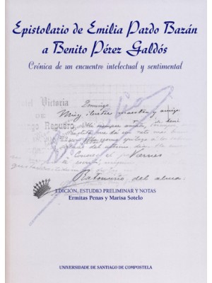 EPISTOLARIO DE EMILIA PARDO BAZÁN A BENITO PÉREZ GALDÓS