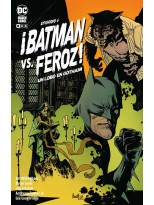 BATMAN VS. FEROZ!: UN LOBO EN GOTHAM NÚM. 6 DE 6