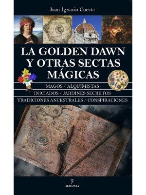 GOLDEN DAWN Y OTRAS SECTAS MÁGICAS, LA