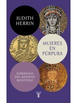 MUJERES EN PÚRPURA. SOBERANAS DEL MEDIEVO BIZANTINO