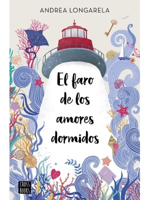 FARO DE LOS AMORES DORMIDOS, EL