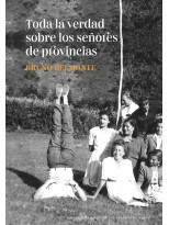 TODA LA VERDAD SOBRE LOS SEÑORES DE PROVINCIAS
