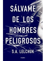 SÁLVAME DE LOS HOMBRES PELIGROSOS
