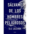 SÁLVAME DE LOS HOMBRES PELIGROSOS
