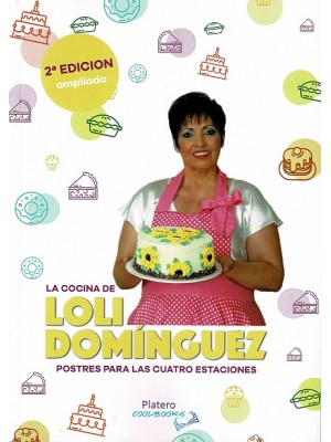 COCINA DE LOLI DOMÍNGUEZ. POSTRES PARA LAS CUATRO ESTACIONES.