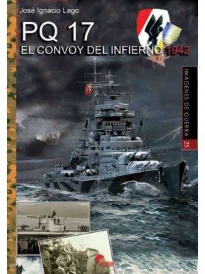 PQ 17 EL CONVOY DEL INFIERNO 1942